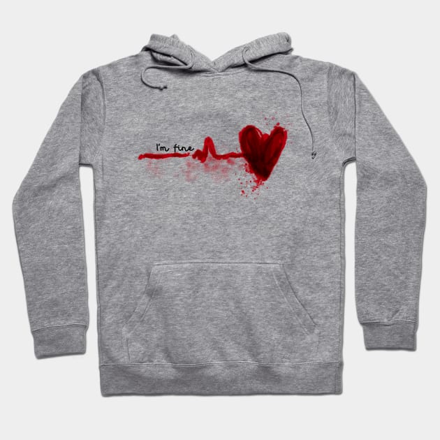 i'm fine heartbeat Hoodie by UnikRay